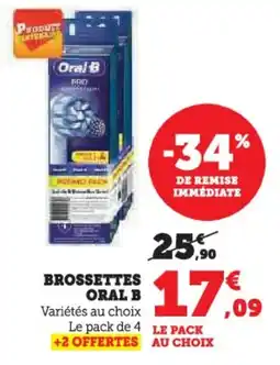 U Express Brossettes oral b offre