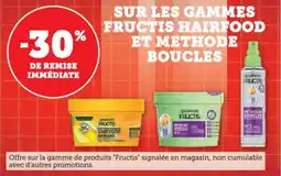 U Express Sur les gammes fructis hairfood et methode boucles offre
