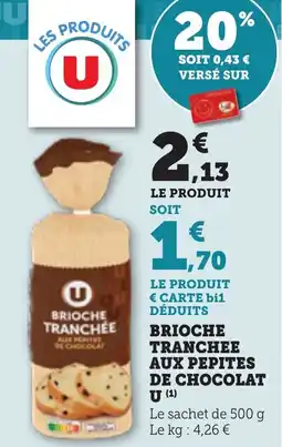 Bi1 Brioche tranchee aux pepites de chocolat u offre