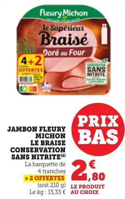 Bi1 Jambon fleury michon le braise conservation sans nitrite offre