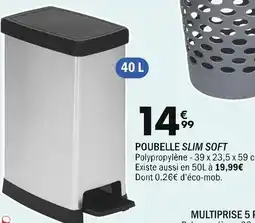 La Foir'Fouille POUBELLE SLIM SOFT offre