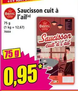Norma Berni Saucisson cuit à l’ail offre