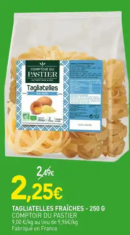 naturéO COMPTIOR DU PASTIER TAGLIATELLES FRAÎCHES offre