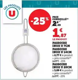 Super U U - passoire inox 7cm passoire inox 14cm offre