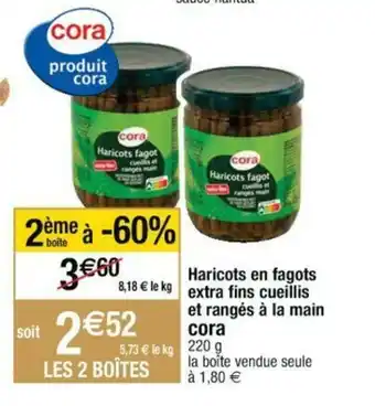 Cora x Carrefour Haricots en fagots extra fins cueillis et rangés à la main offre