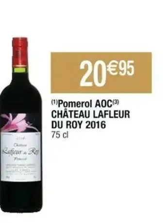 Cora x Carrefour Pomerol AOC Château Lafleur du Roy 2016 offre