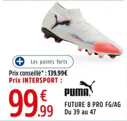 Intersport PUMA Future 8 pro fg ag du 39 au 47 offre