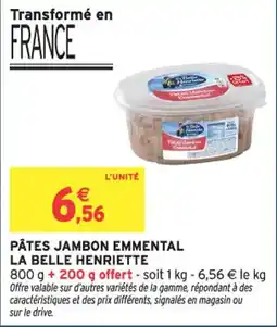 Intermarché Pâtes jambon emmental la belle henriette offre