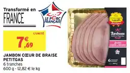 Intermarché Jambon cœur de braise petitgas offre