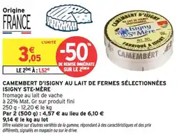Intermarché Camembert d'isigny au lait de fermes sélectionnées isigny ste-mère offre