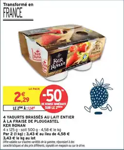 Intermarché 4 yaourts brassés au lait entier à la fraise de plougastel ker ronan offre
