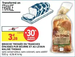 Intermarché Brioche tressée en tranches épaisses pur beurre et au levain maline thomas offre