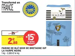 Intermarché Farine de blé noir de bretagne igp la harpe noire offre
