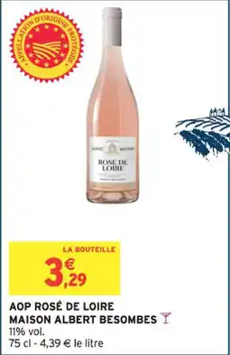 Intermarché Aop rosé de loire maison albert besombes offre