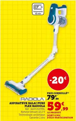Super U Aspirateur balai pure flex radiola offre