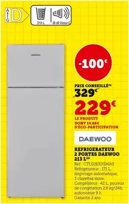 Super U Refrigerateur 2 portes daewoo offre