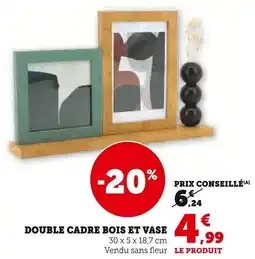 Super U Double cadre bois et vase offre