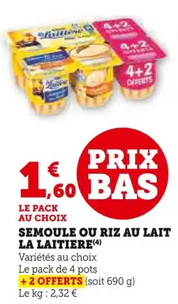 Super U LA LAITIERE Semoule ou riz au lait offre