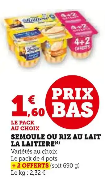 Super U LA LAITIERE Semoule ou riz au lait offre