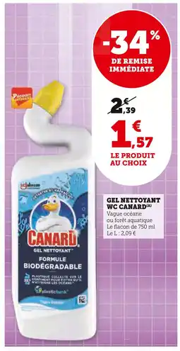 Super U CANARD Gel nettoyant wc offre