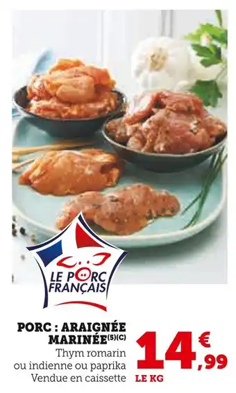 Super U Porc : araignée marinée offre