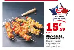 Super U Brochette de poulet offre