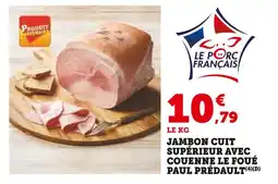 Super U Le Foué Paul Prédault Jambon cuit supérieur avec couenne offre