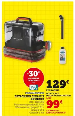 Super U Rowenta Détacheur Clean It offre