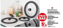 Super U BAUMALU Couvercle Multi-Diamètres offre
