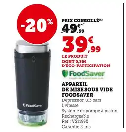 Super U FoodSaver Appareil de mise sous vide offre