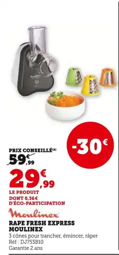 Super U Moulinex Rape Fresh Express offre