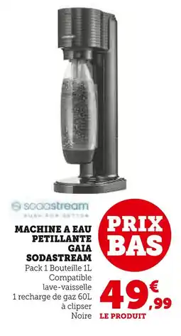 Super U Sodastream Machine à eau pétillante Gaia offre