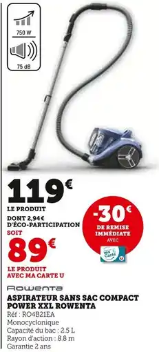 Super U Rowenta Aspirateur sans sac Compact Power XXL offre
