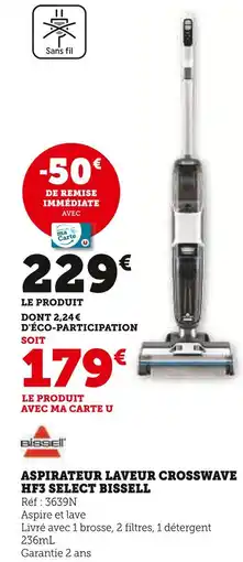 Super U Bissell Aspirateur Laveur Crosswave HF3 Select offre