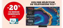 Super U TCL -20% de remise immédiate avec ma Carte U sur une séléction de téléviseur TCL offre