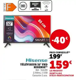 Super U Hisense Téléviseur 32 FHD offre