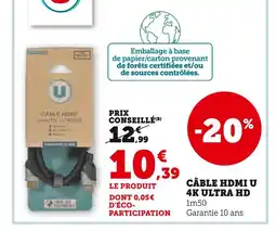 Super U U Câble HDMI 4K Ultra HD offre