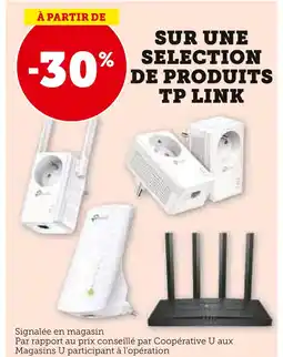 Super U TP Link À partir de -30% sur une sélection de produits TP Link offre