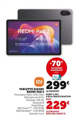 Super U Xiaomi Tablette Redmi Pad 2 offre