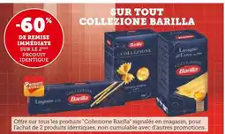 U Express Barilla -60% DE REMISE IMMÉDIATE SUR LE 2ÈME PRODUIT IDENTIQUE SUR TOUT COLLEZIONE BARILLA offre