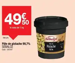 Promocash SÉBALCE Pâte de pistache 99,7% offre