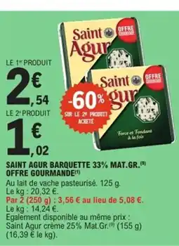 E.Leclerc Express SAINT AGUR Barquette 33% mat gr offre gourmande offre