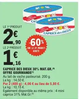 E.Leclerc Express CAPRICE DES DIEUX 30% mat gr offre gourmande offre