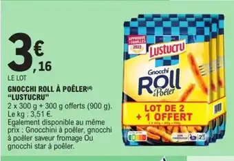 E.Leclerc Express LUSTUCRU Gnocchi roll à poêler offre