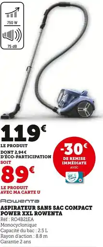 Super U Aspirateur sans sac compact power xxl rowenta offre