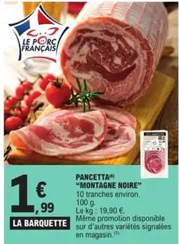 E.Leclerc Express MONTAGNE NOIRE Pancetta offre