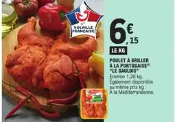 E.Leclerc Express LE GAULOIS Poulet à griller à la portugaise offre