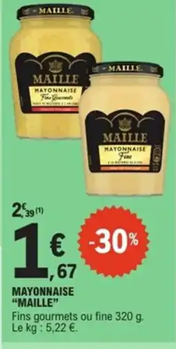 E.Leclerc Express MAILLE Mayonnaise offre