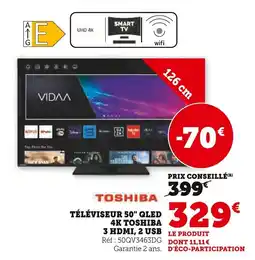 Super U Téléviseur 50" qled 4k toshiba offre