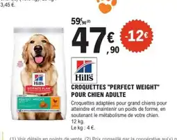 E.Leclerc Jardi HILL'S Croquettes perfect weight pour chien adulte offre